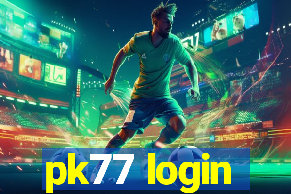 pk77 login